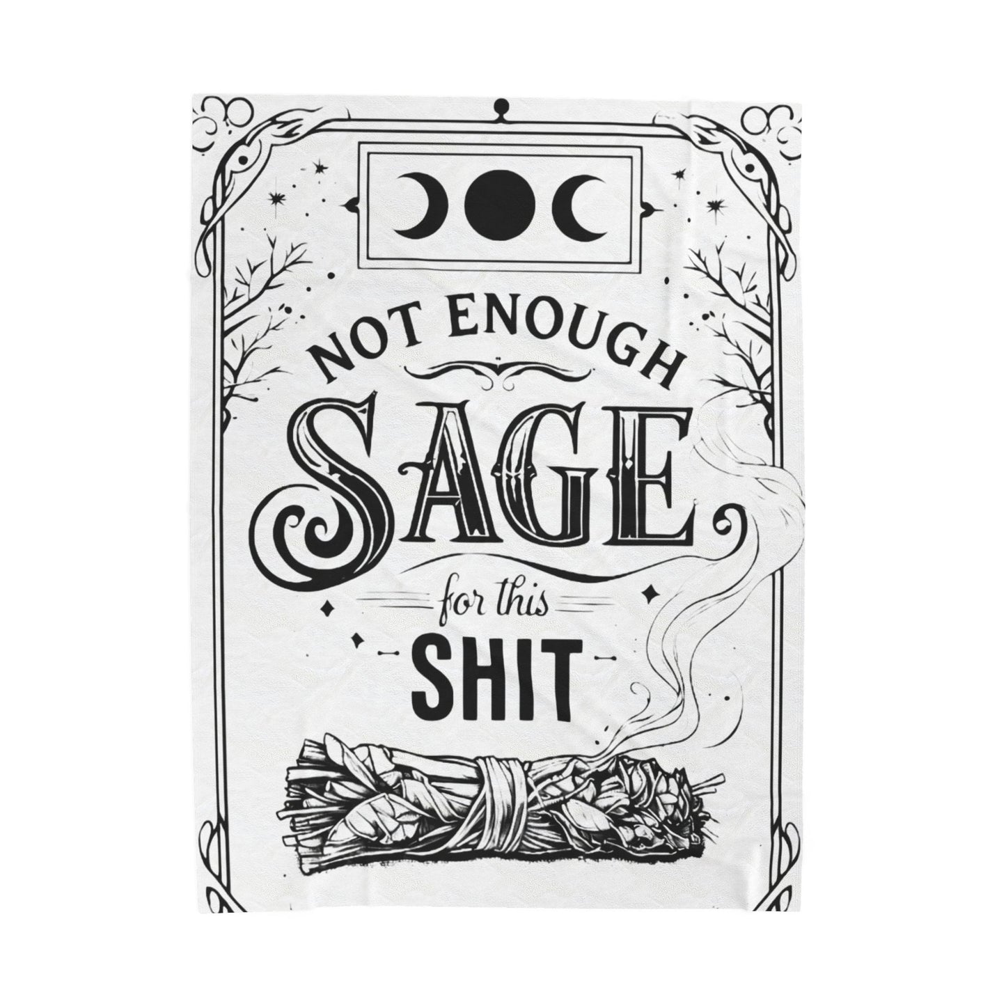 Not Enough Sage - Velveteen Plush Blanket
