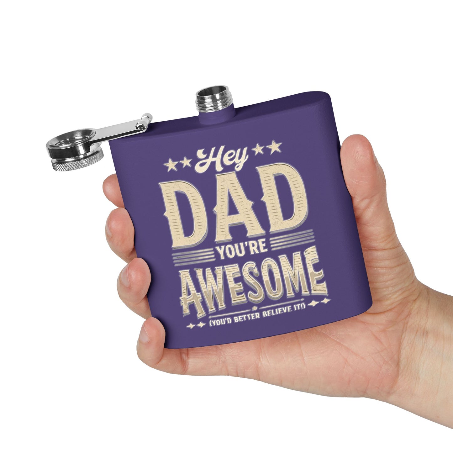 Hey Dad You’re Awesome - Stainless Steel Flask