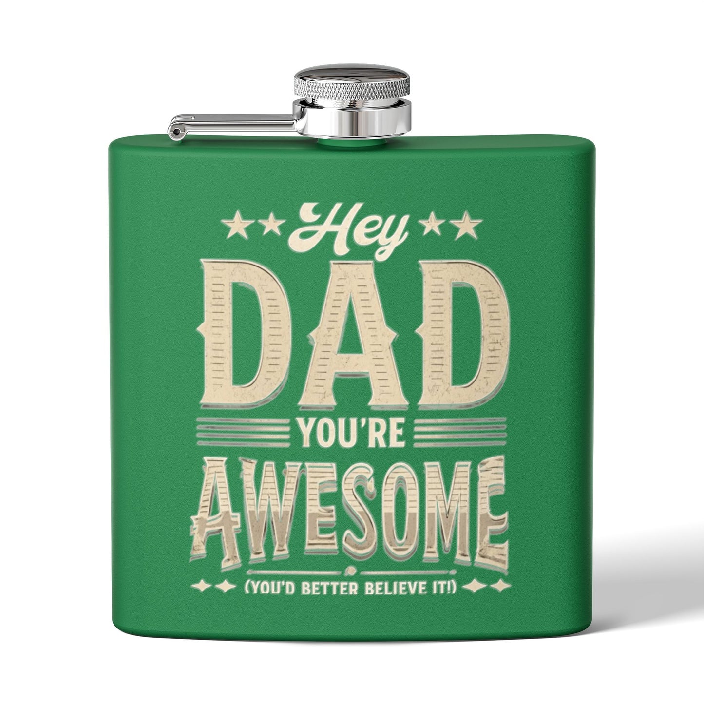 Hey Dad You’re Awesome - Stainless Steel Flask