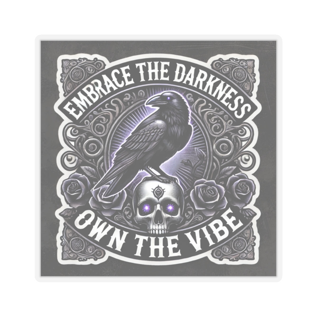 Embrace The Darkness, Own The Vibe / Kiss-Cut Stickers