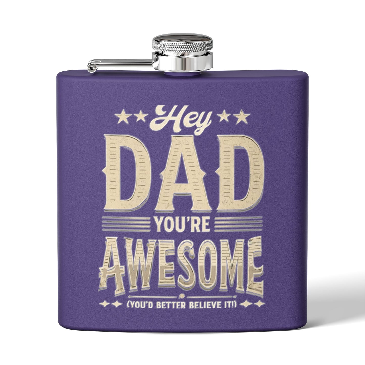 Hey Dad You’re Awesome - Stainless Steel Flask