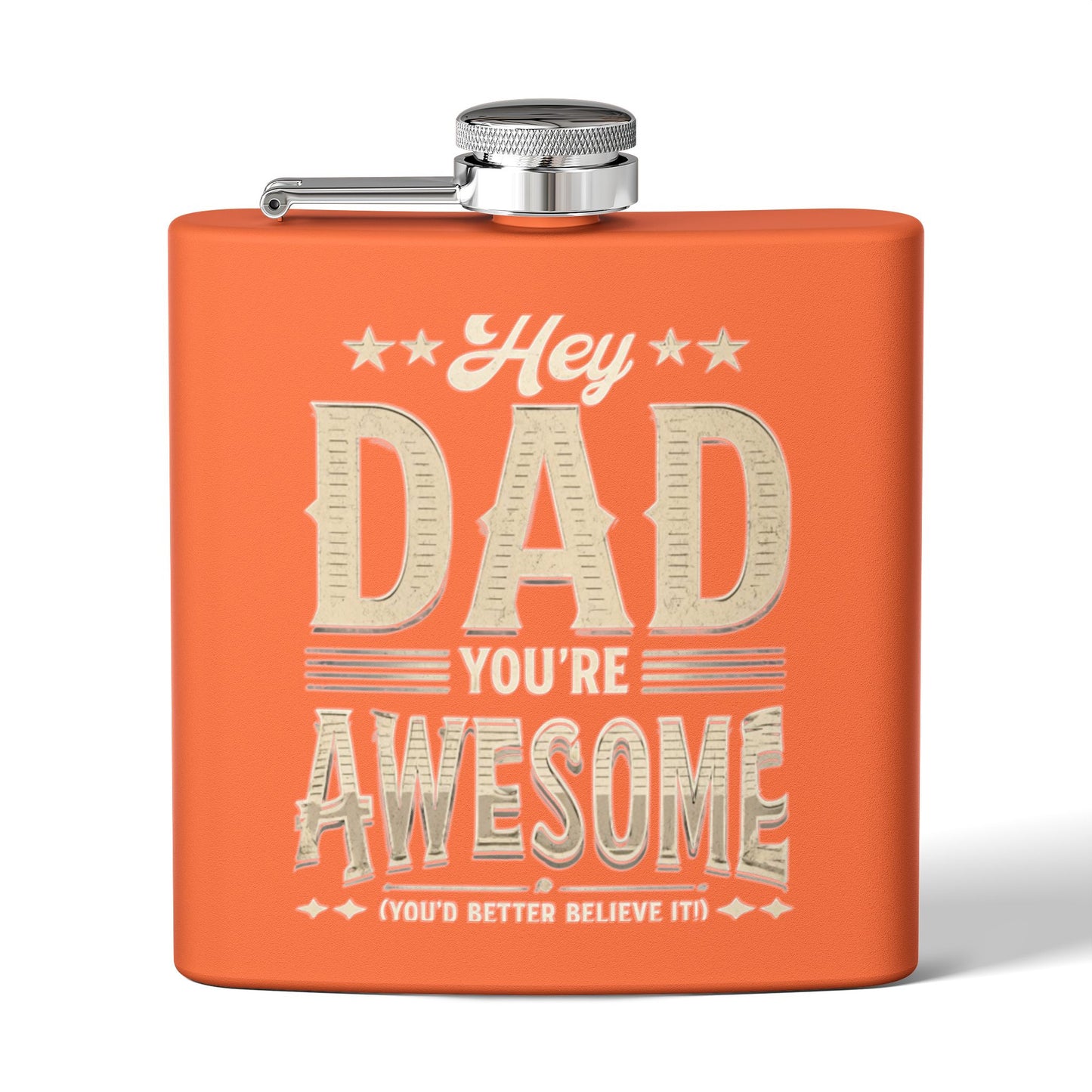 Hey Dad You’re Awesome - Stainless Steel Flask