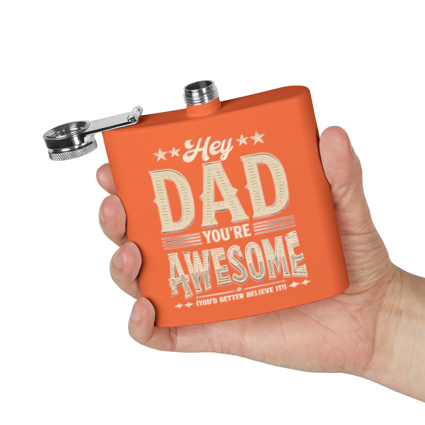 Hey Dad You’re Awesome - Stainless Steel Flask