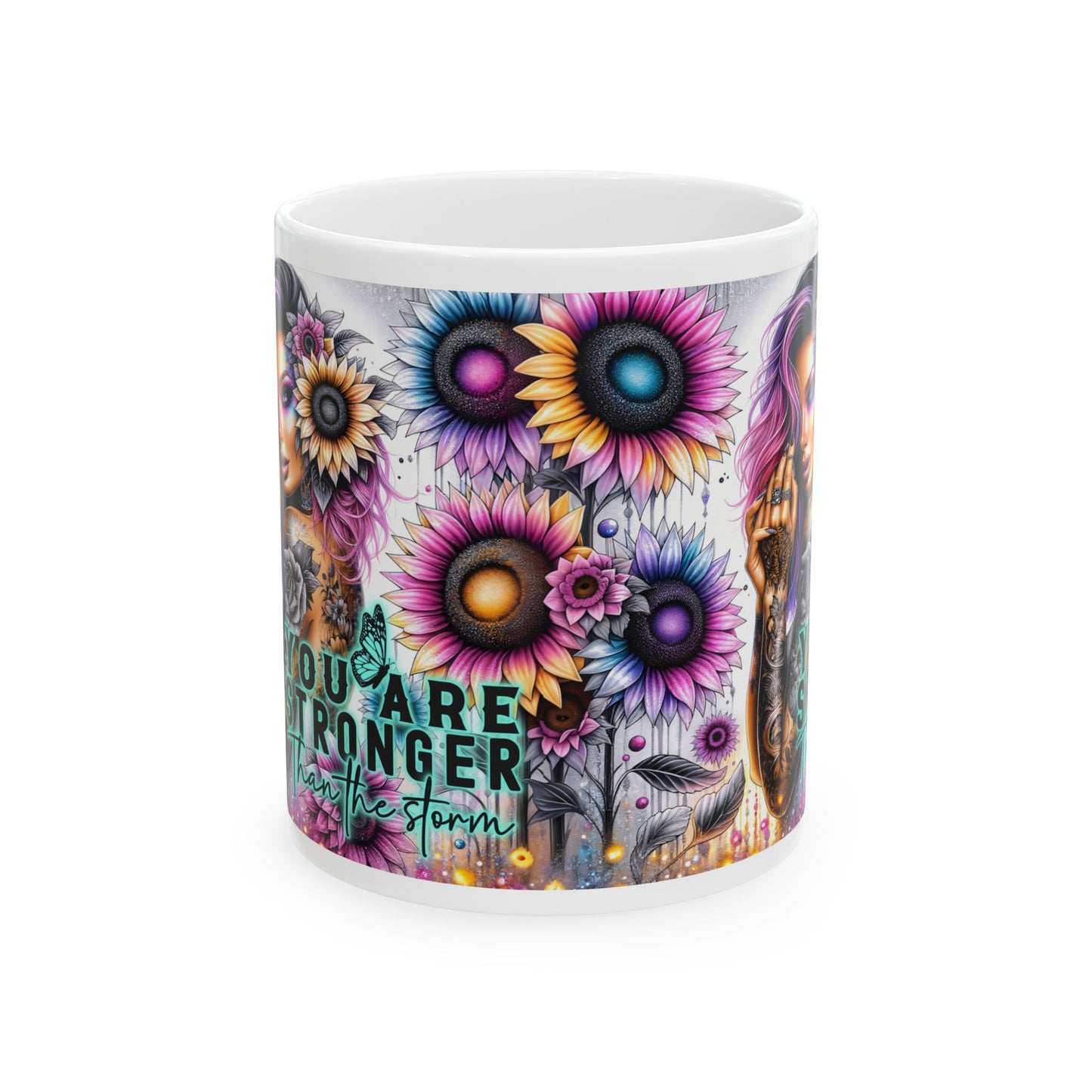 You Are Stronger Than The Storm - Ceramic Mug