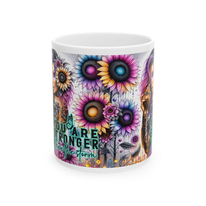 You Are Stronger Than The Storm - Ceramic Mug