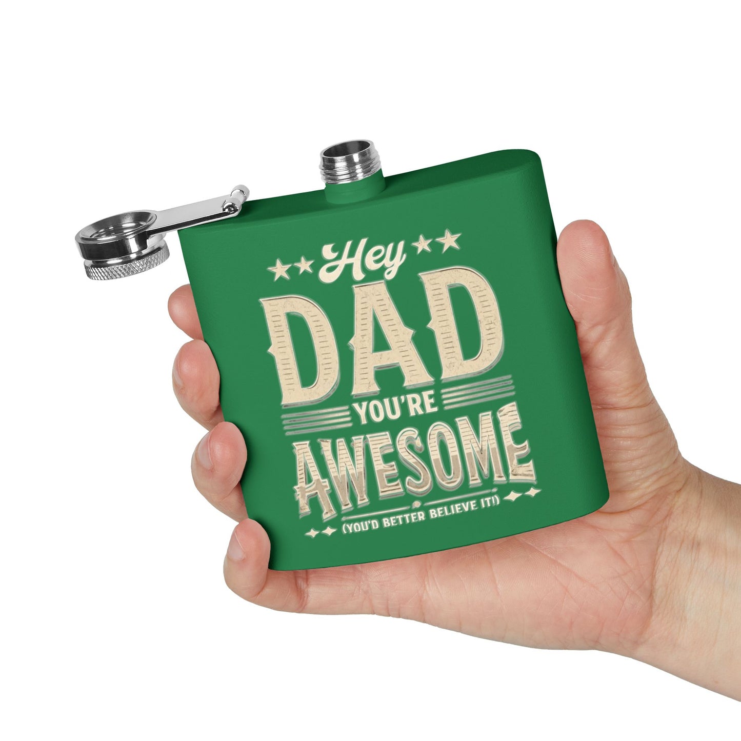 Hey Dad You’re Awesome - Stainless Steel Flask