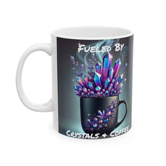 Fueled By Crystals & Coffee 1 - Ceramic Mug