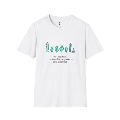 I Need More Crystals - Unisex Softstyle T-Shirt