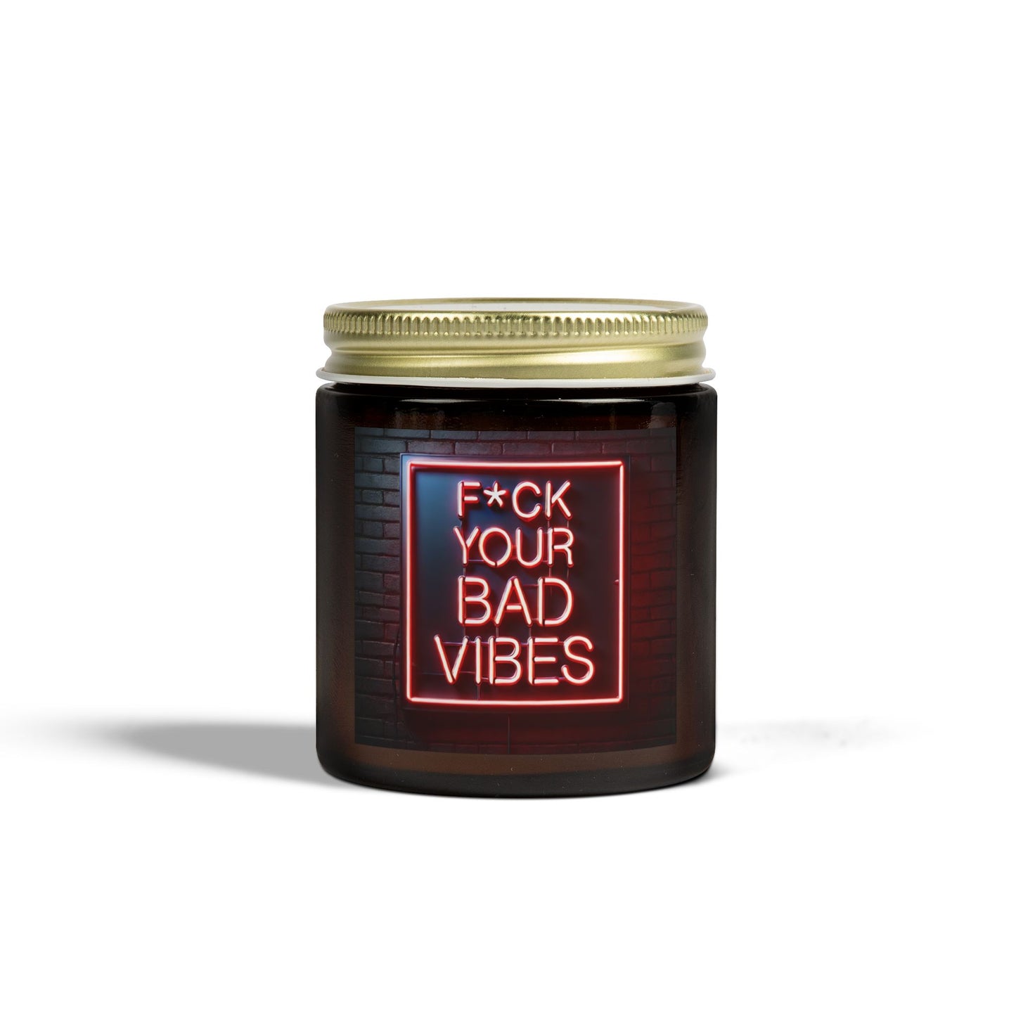 F*ck Your Bad Vibes - Candle