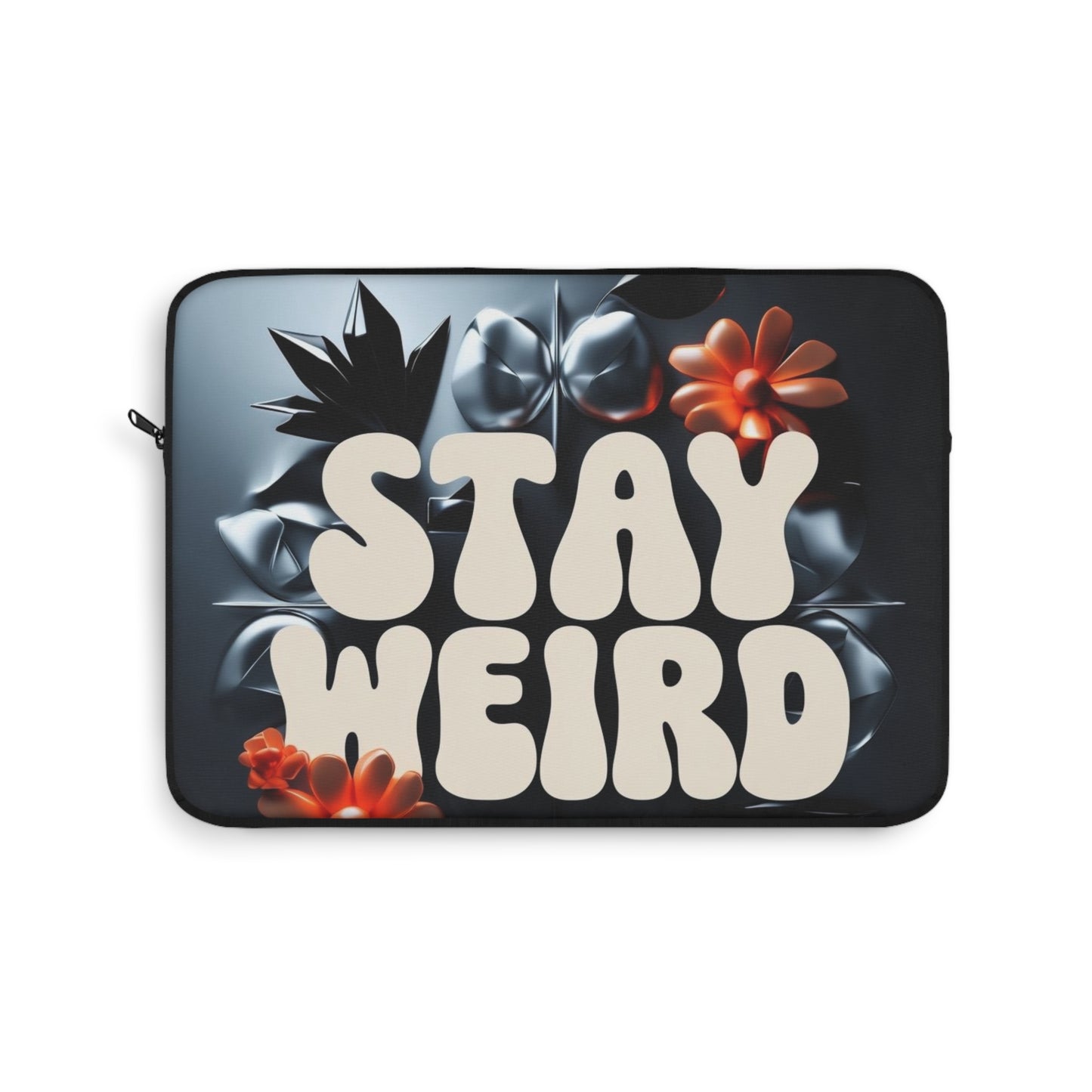 Stay Weird - Laptop Sleeve