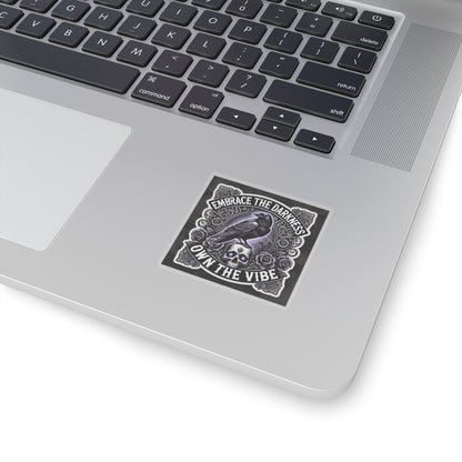 Embrace The Darkness, Own The Vibe / Kiss-Cut Stickers