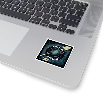 I Need Some Space / Kiss-Cut Stickers
