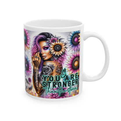 You Are Stronger Than The Storm - Ceramic Mug