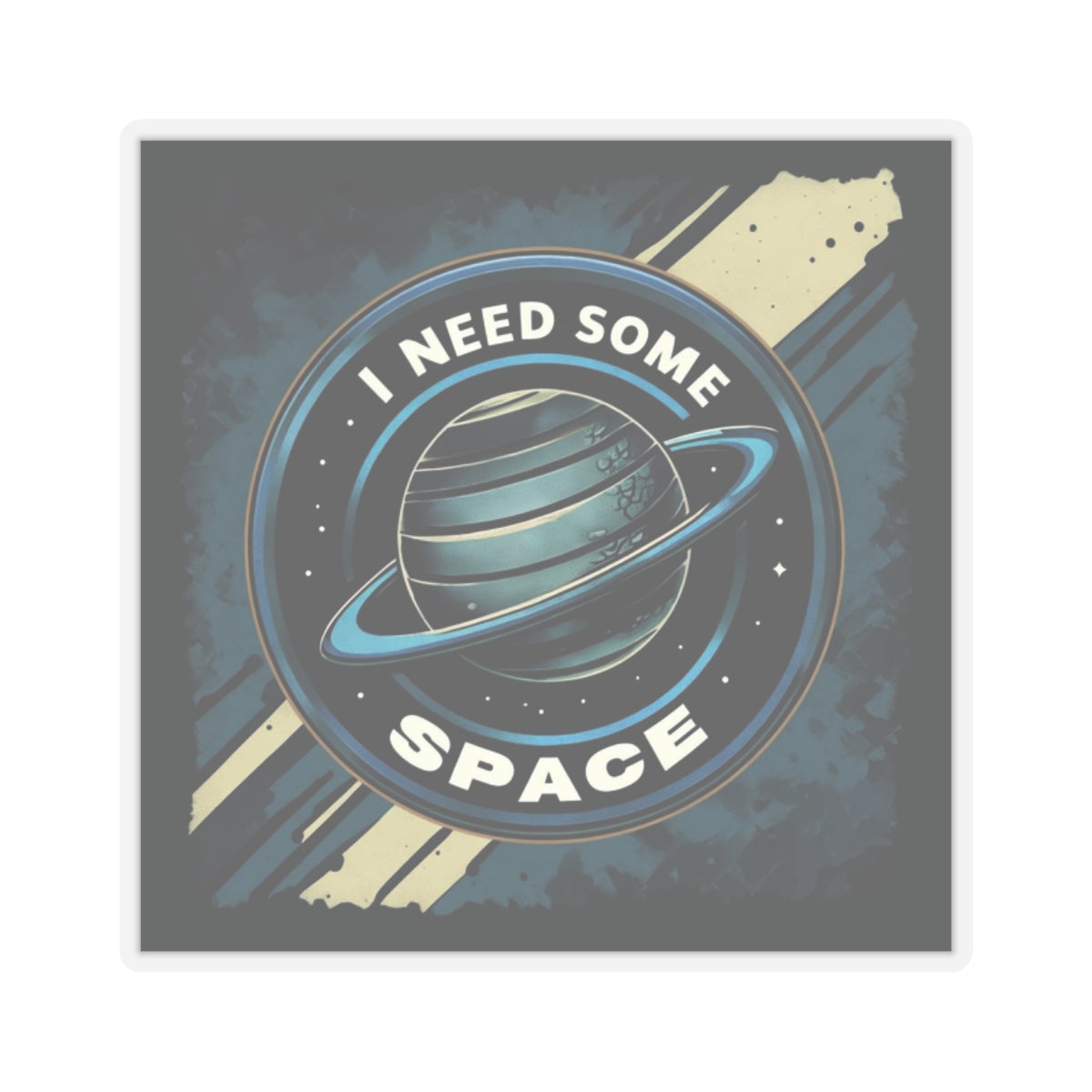 I Need Some Space / Kiss-Cut Stickers