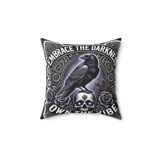 Embrace The Darkness, Own The Vibes- Polyester Square Pillow