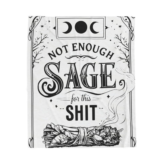 Not Enough Sage  - Velveteen Plush Blanket