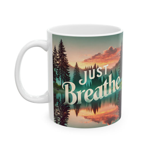 Just Breathe - Ceramic Mug