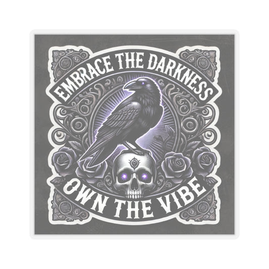 Embrace The Darkness, Own The Vibe / Kiss-Cut Stickers