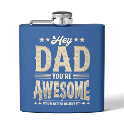 Hey Dad You’re Awesome - Stainless Steel Flask