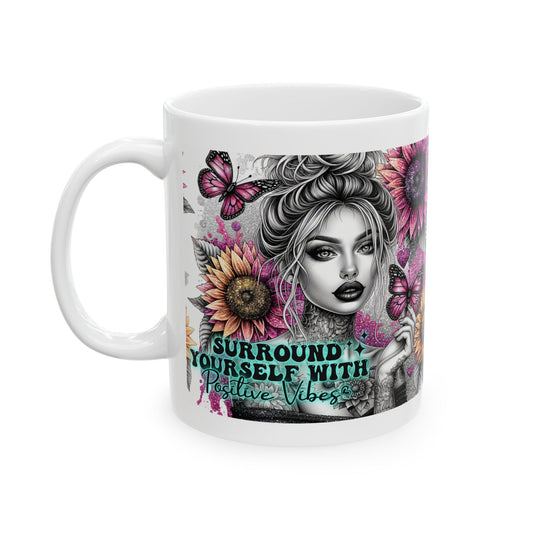 Surround Yourself With Positive Vibes - Ceramic Mug