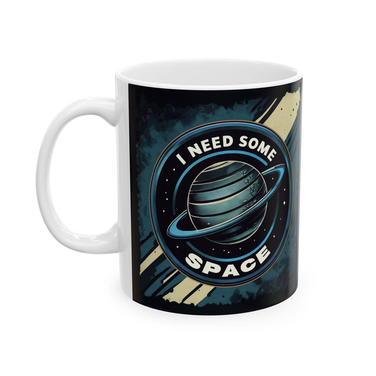 I Need Some Space - Ceramic Mug